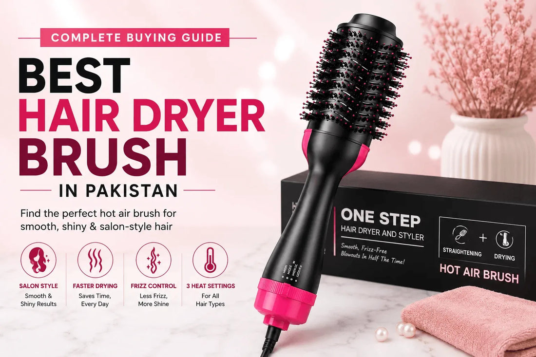 Best Hair Dryer Brush in Pakistan – One Step Hair Dryer & Styler Hot Air Brush Complete Buying Guide